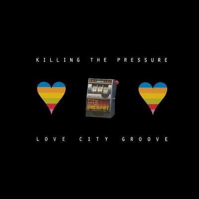 アルバム/Killing the Pressure/Love City Groove
