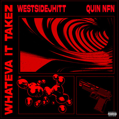 シングル/Whateva It Takez/WestsideJhitt & Quin NFN