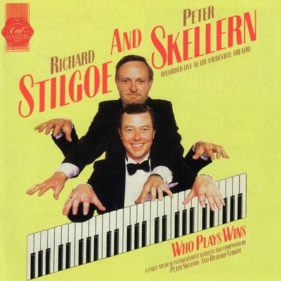Who Plays Wins (Live at the Vaudeville Theater)/Richard Stilgoe & Peter Skellern