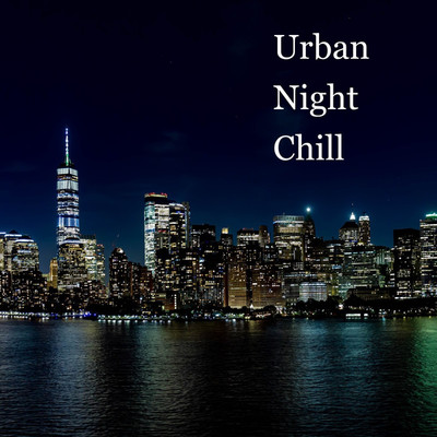 アルバム/Urban Night Chill/Various Artsits