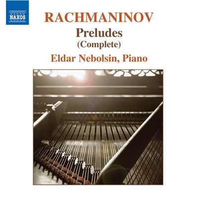 アルバム/ラフマニノフ: 前奏曲全集 - Op.3-2「鐘」／Op.23／Op.32/エルダー・ネボルシン(ピアノ)