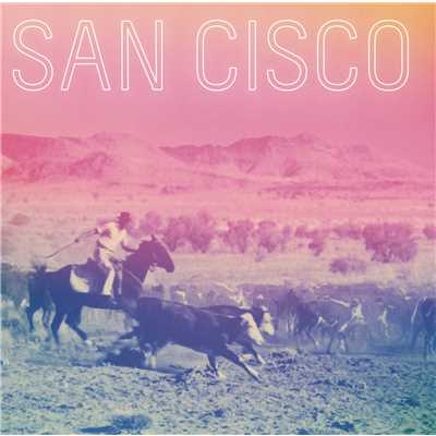 シングル/Outro/San Cisco