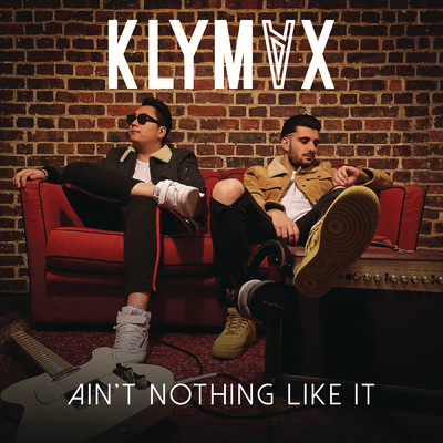 シングル/Ain't Nothing Like It (VIP Edit)/KLYMVX