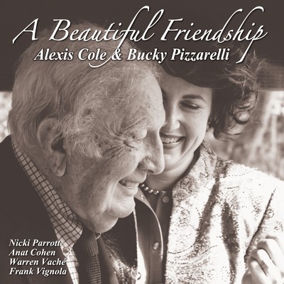 A Beautiful Friendship/Alexis Cole／Bucky Pizzarelli