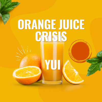 Orange Juice Crisis/YUI