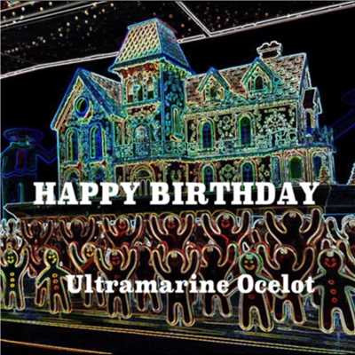 シングル/Happy Birthday/Ultramarine Ocelot