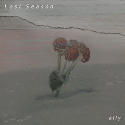 シングル/Lost Season/kily