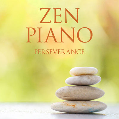 Zen Piano: Perseverance/Relax α Wave