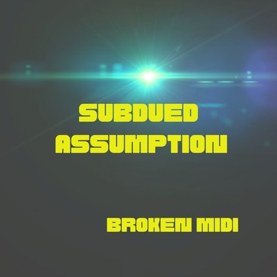 シングル/Subdeud Assumption/BROKEN MIDI