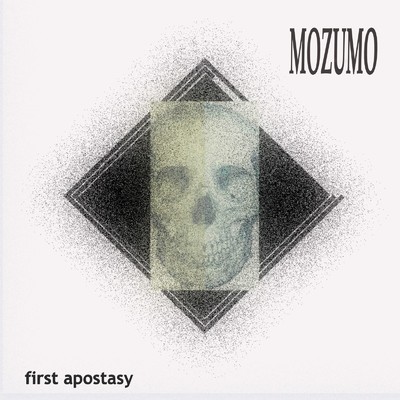 first apostasy/MOZUMO