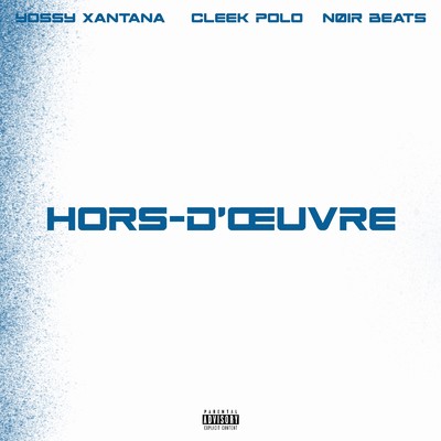 Hors d'oeuvre/YOSSY XANTANA & Cleek Polo