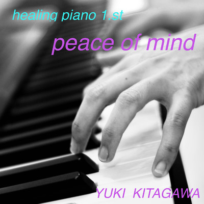 healing piano 1.st 〜Peace of mind〜/YUKI