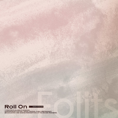 シングル/Roll On (Demo Version)/Folits
