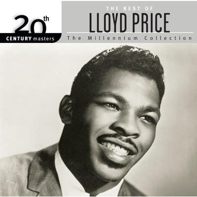 20th Century Masters: The Millennium Collection: Best Of Lloyd Price/ロイド・プライス