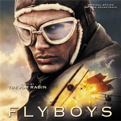 Flyboys (Original Motion Picture Soundtrack)/トレヴァー・ラビン