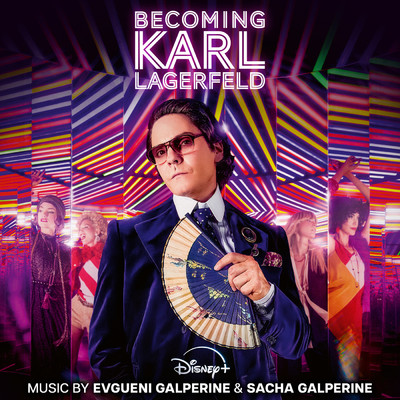 Becoming Karl Lagerfeld (La Bande Originale de la Serie)/エフゲニー・ガルペリン／サーシャ・ガルペリン