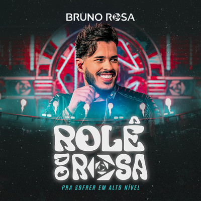 Role Do Rosa (Ao Vivo ／ EP01)/Bruno Rosa