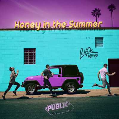 Honey In The Summer (COASTR. Remix)/PUBLIC