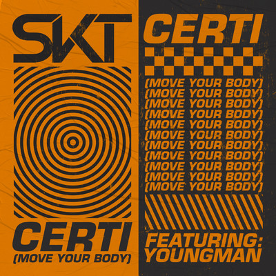 シングル/Certi (Move Your Body) (featuring Youngman)/DJ S.K.T