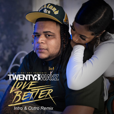 Love Better (Intro & Outro Remix)/Twenty3wayz
