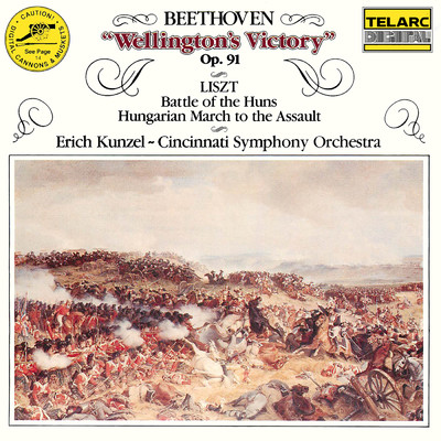Wellington's Victory, Op. 91 - Liszt: Battle of the Huns, S. 105 & Hungarian March to the Assault, S. 119/エリック・カンゼル／シンシナティ交響楽団