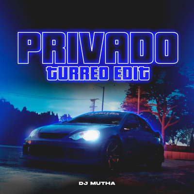 Privado (Turreo Edit)/DJ Mutha