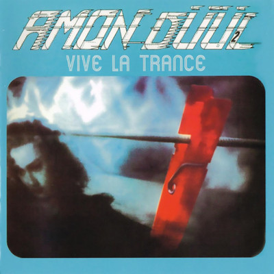 アルバム/Vive La Trance/Amon Duul II