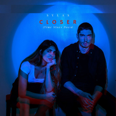 Closer (Time Slows Down)/SYLAS