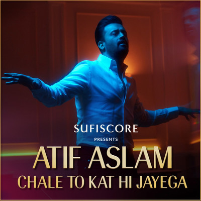 Chale To Kat Hi Jayega/Atif Aslam