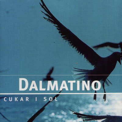 アルバム/Cukar I Sol/Dalmatino