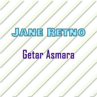Getar Asmara/Jane Retno