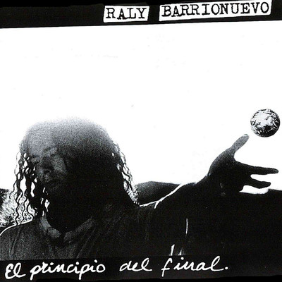 アルバム/El Principio del Final/Raly Barrionuevo
