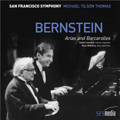 Bernstein: Arias and Barcarolles/San Francisco Symphony, Michael Tilson Thomas, Isabel Leonard, & Ryan McKinny