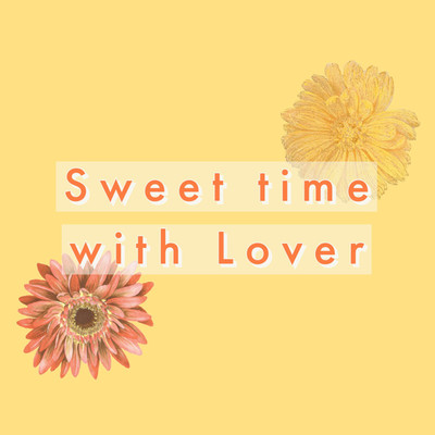 Sweet time with Lover/G-AXIS