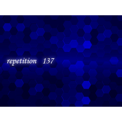 repetition 137/クロナロナ