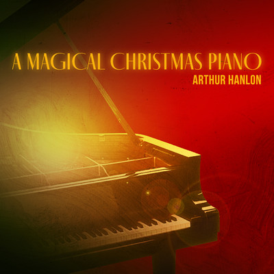 A Magical Christmas Piano/Arthur Hanlon