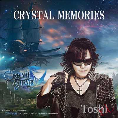 シングル/CRYSTAL MEMORIES/Toshl