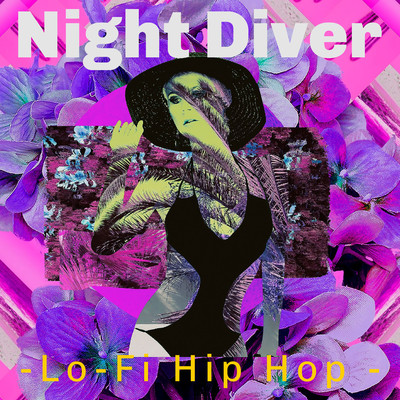 Night Diver -Lo-Fi Hip Hop -/Lo-Fi Chill