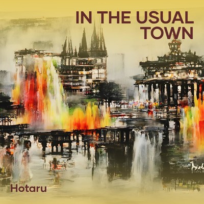 アルバム/In the usual town/hotaru