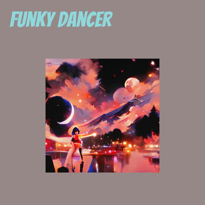 シングル/Funky dancer/chibipapa