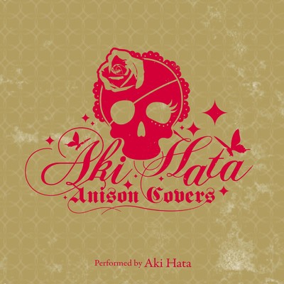AKI HATA Anison Covers/畑亜貴