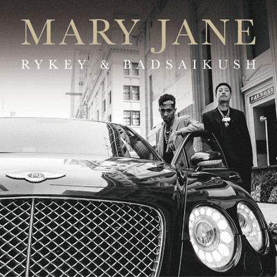 MARY JANE/RYKEY & BADSAIKUSH