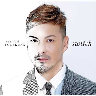 アルバム/switch/米倉利紀