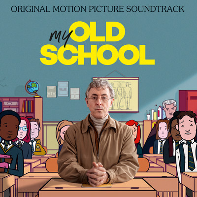 My Old School (Original Motion Picture Soundtrack)/ルル／Alan Cumming／Blue Rose Code／SHELLY POOLE