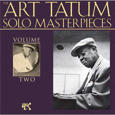 アルバム/The Art Tatum Solo Masterpieces, Vol. 2/アート・テイタム
