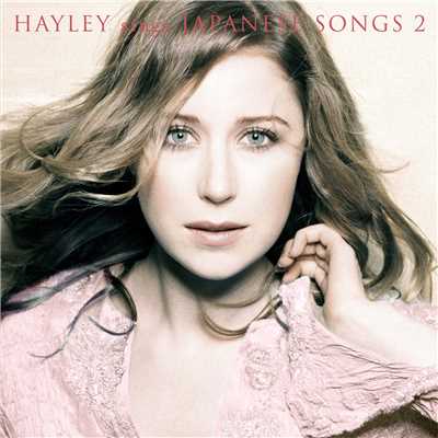 Hayley Sings Japanese Songs 2/ヘイリー