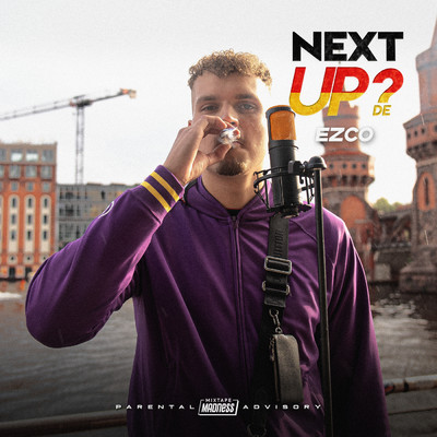 Next Up Germany - S1-E21 (Explicit)/Ezco 44／Mixtape Madness