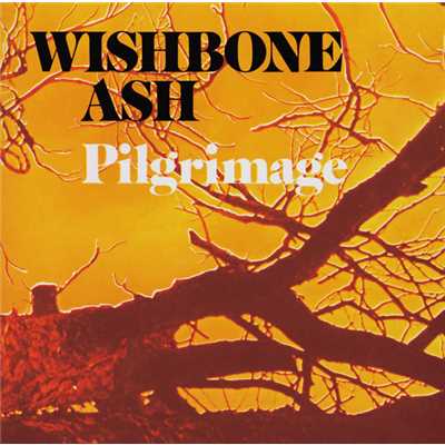 Pilgrimage/ウィッシュボーン・アッシュ