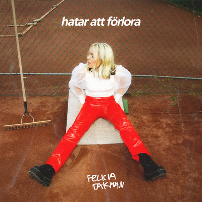 アルバム/Hatar att forlora/Felicia Takman