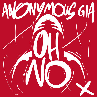 シングル/OH NO (Explicit)/ANONYMOUS GIA